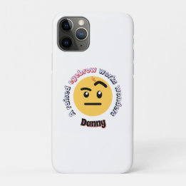 Eyebrow Sass: A Raised Eyebrow Works Wonders iPhone 11 Pro Case
