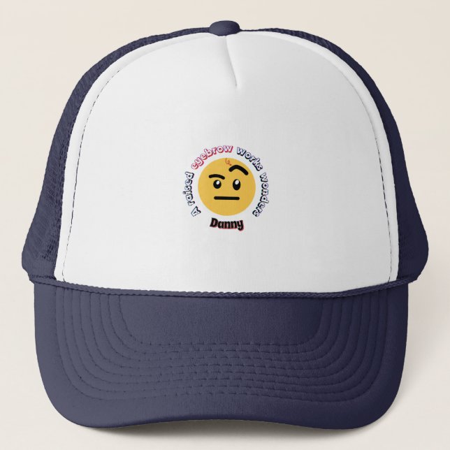 Eyebrow Sass: A Raised Eyebrow Works Wonders Trucker Hat (Front)