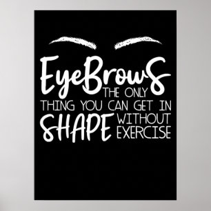 Eyebrows Quote Brow Bar Brow Tech Brow A Poster