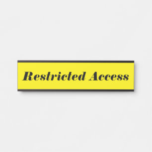 Eyecatching & Bold "Restricted Access" Door Sign