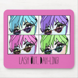 "Eyelash Divas" Lash Out, Dah-ling! Mouse Pad