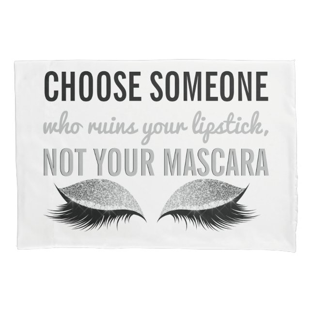 Eyelash Makeup Inspirational Quote Black and White Pillow Case (Front)
