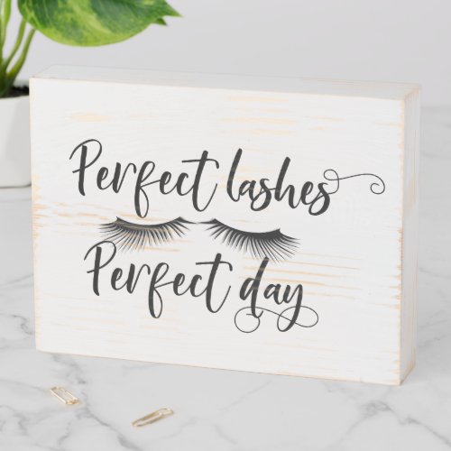Eyelash Saying Perfect Lashes Perfect Day Wooden Box Sign