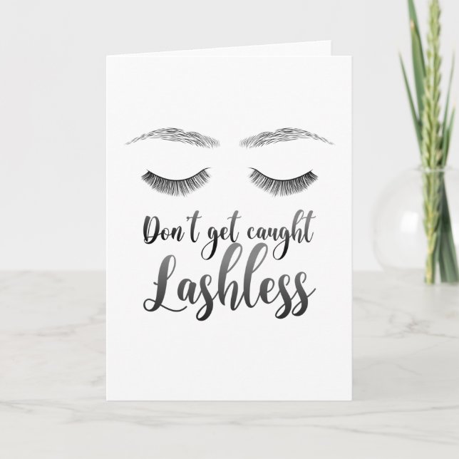 Eyelashes Eyebrows Beauty Lover Lashless Card (Front)