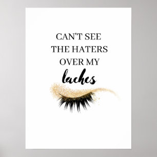 Eyelashes Lashes quotes can’t see the haters over Poster