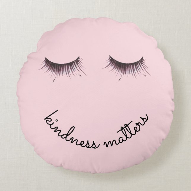 Eyelashes Pink Kindness matters Round Pillow (Front)