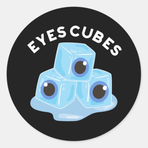 Eyes Cubes Funny Ice Pun Dark BG Classic Round Sticker
