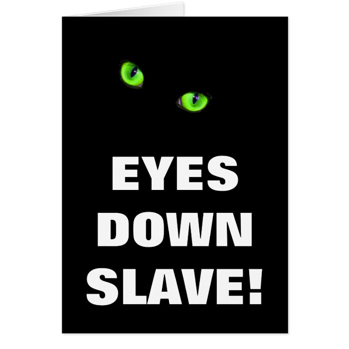 EYES DOWN SLAVE CARDS