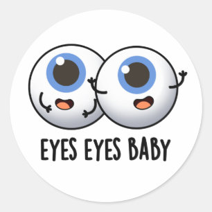 Eyes Eyes Baby Funny Ice Eyeballs Pun Classic Round Sticker