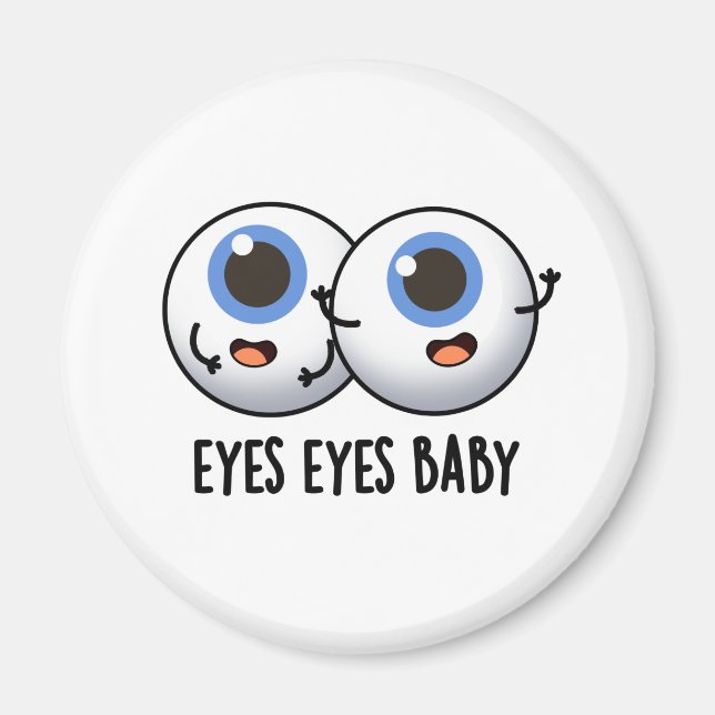 Eyes Eyes Baby Funny Ice Eyeballs Pun  Magnet (Front)