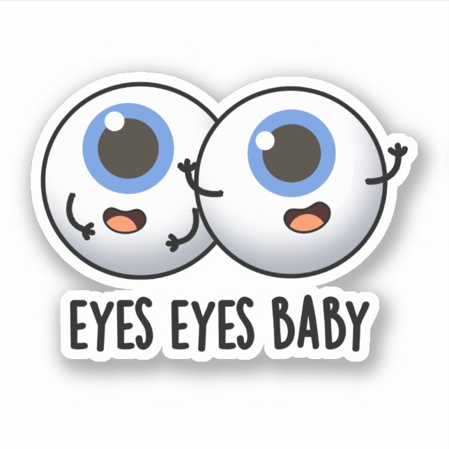 Eyes Eyes Baby Funny Ice Eyeballs Pun  Sticker (Front)