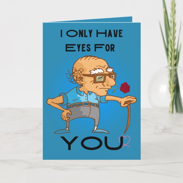 Eyes for You Funny Old Man Valentine Holiday Card (Front)