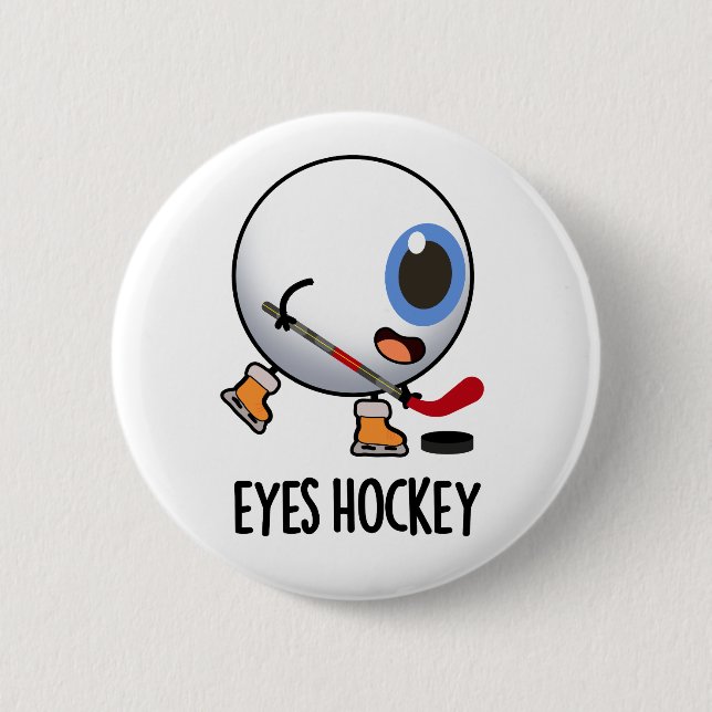 Eyes Hockey Funny Ice Hockey Sports Pun  Button (Front)