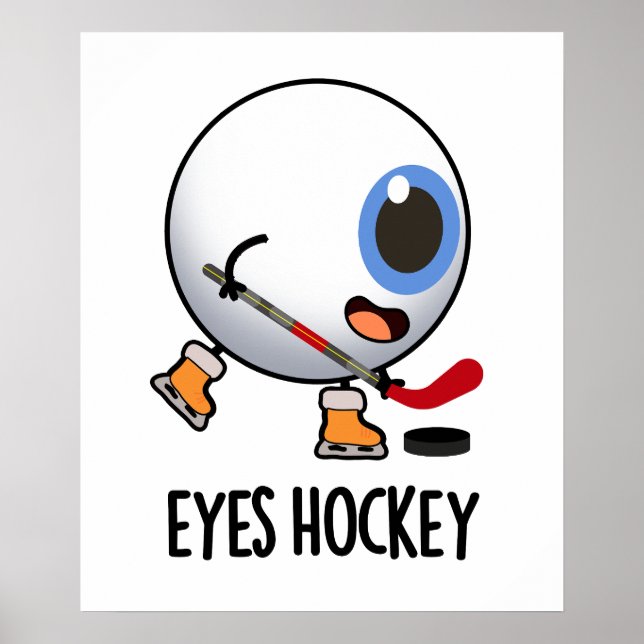 Eyes Hockey Funny Ice Hockey Sports Pun  Poster (Front)