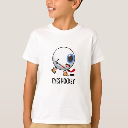 Eyes Hockey Funny Ice Hockey Sports Pun  T_Shirt