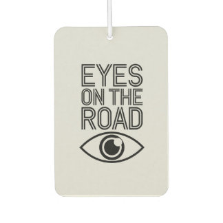 "Eyes on the Road" Focused Driving Car Air  Freshener