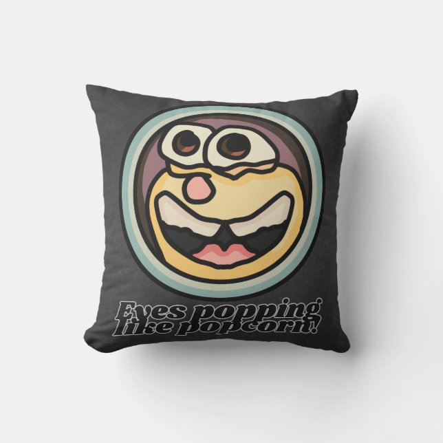 Eyes popping like popcorn! | Funny  Throw Pillow (Front)