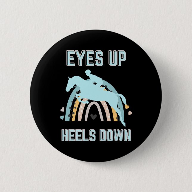 Eyes Up Heels Down - Fun Horseback Riding  Button (Front)
