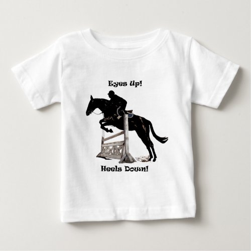 Eyes Up Heels Down Horse Baby T_Shirt