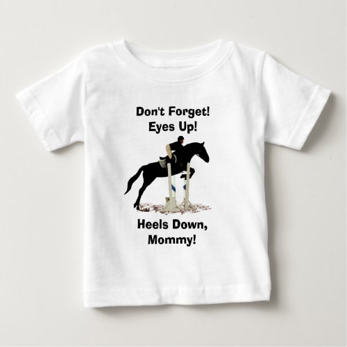 Eyes Up Heels Down Horse Jumper Baby T_Shirt