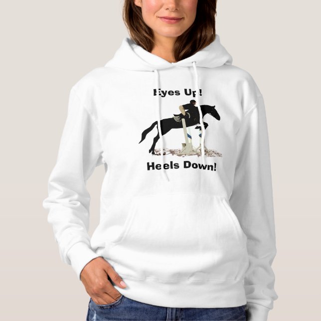 Eyes Up! Heels Down! Horse Jumper Hoodie (Front)