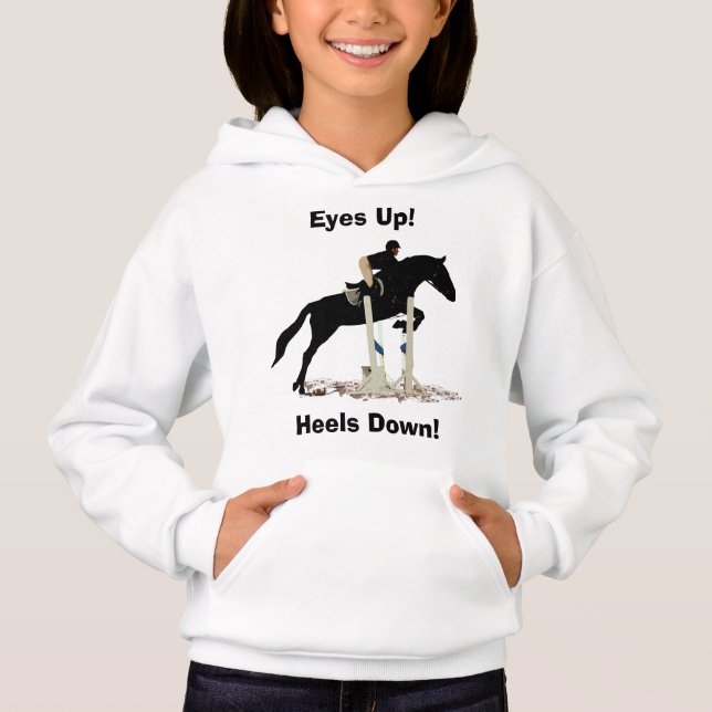 Eyes Up! Heels Down! Horse Jumper Hoodie (Front)
