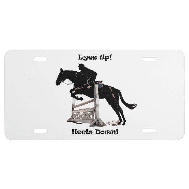 Eyes Up! Heels Down! Horse Jumper License Plate (Front)