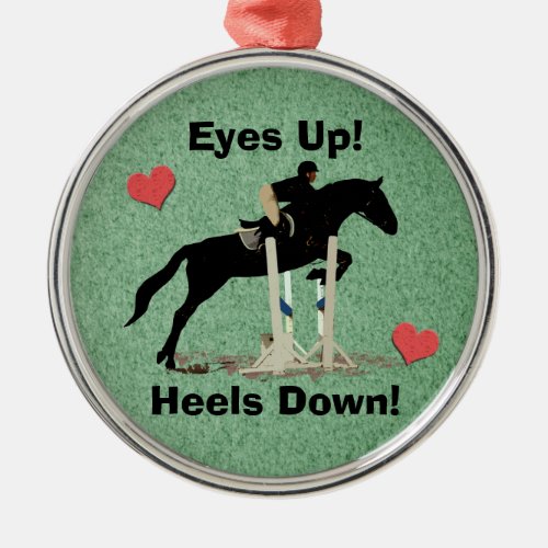 Eyes Up Heels Down Horse Jumper Metal Ornament