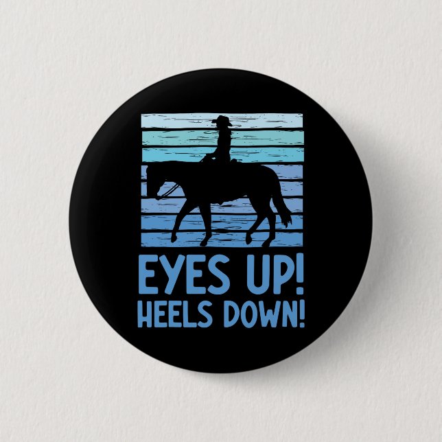 Eyes Up Heels Down - Western Rider Equestrian Hors Button (Front)