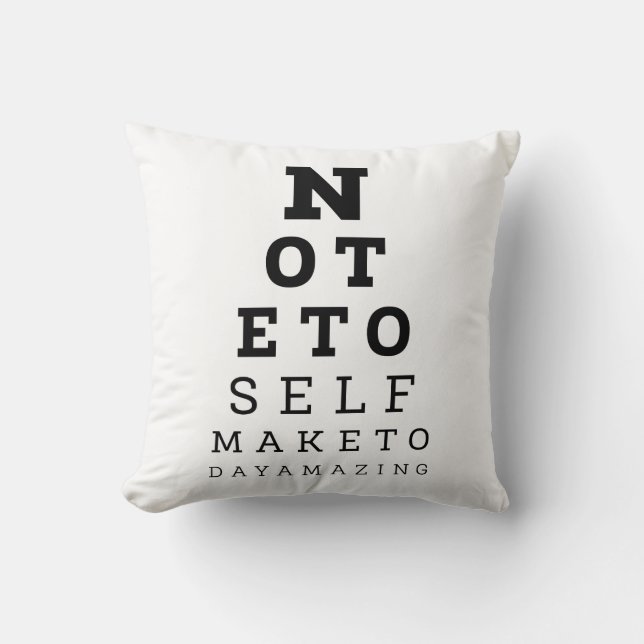 Eyesight Test Note To Self Make Today Amazing Throw Pillow (Front)