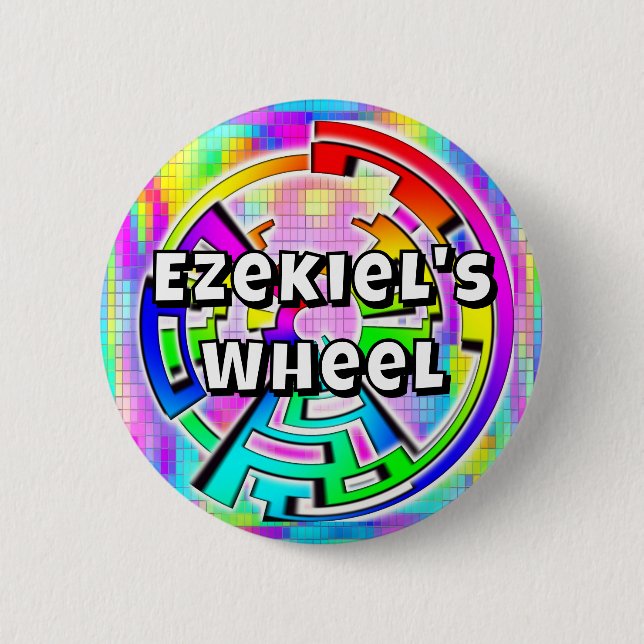 EZEKIEL'S WHEEL (you may change the words) Button (Front)