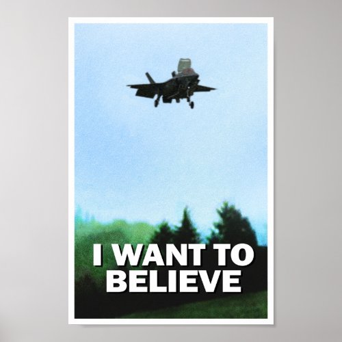 F35 Joint Strike Fighter I Want To Believe Poster