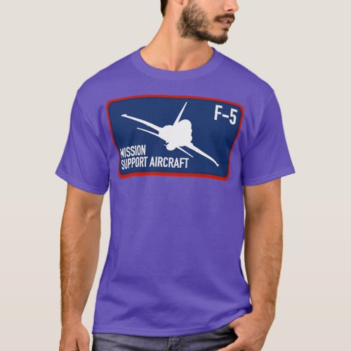 F5 Mission Support Aircraft T_Shirt