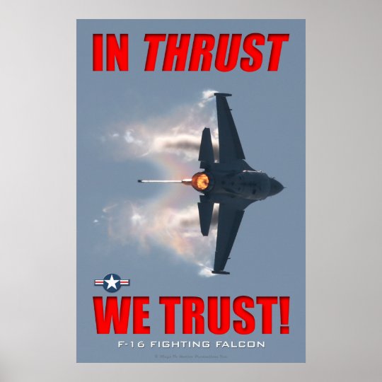 F16 In Thrust We Trust Poster