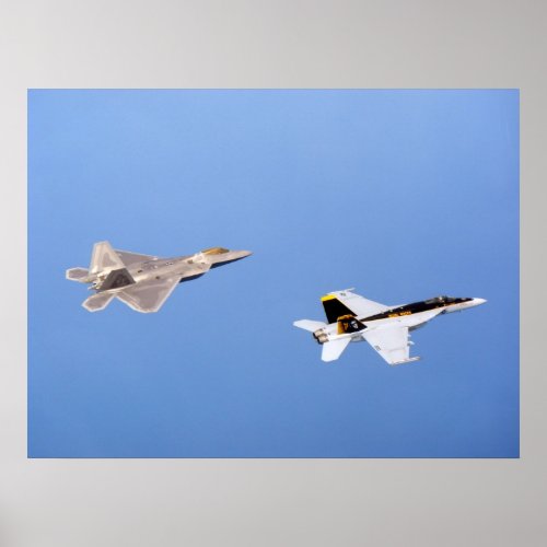 F_22 Raptor  and FA_18 Super Hornet Poster