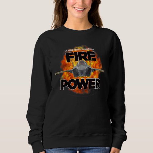 F 35 Lightning Ii Fighter Fire Power Sweatshirt