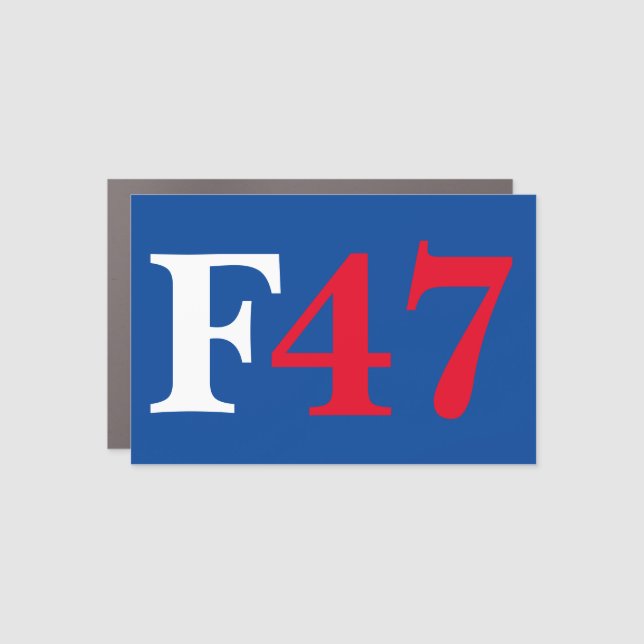 "F 47" Anti-Trump Magnet (Front)