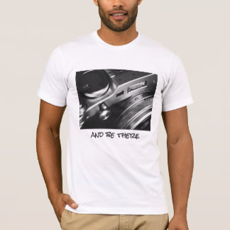 f/8 And Be There T-Shirt