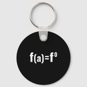 F(a)=f0 Maths Equation - F.a.f.o American Litical Keychain