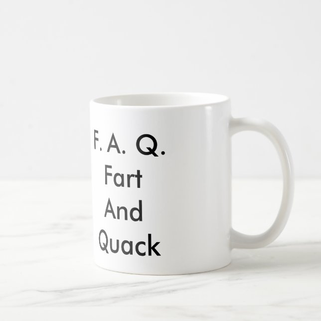 F. A. Q.Fart AndQuack Coffee Mug (Right)
