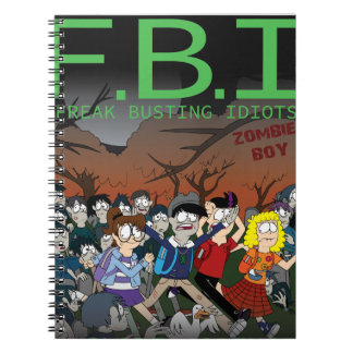 F.B.I (Freak Busting Idiots) Zombie Boy Notebook