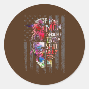 F bomb Mom Mother's Day Messy Bun Skull Flag Classic Round Sticker