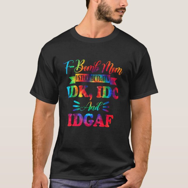 F Bomb Mom Sarcastic Momlife Mother's Day Rainbow  T-Shirt (Front)