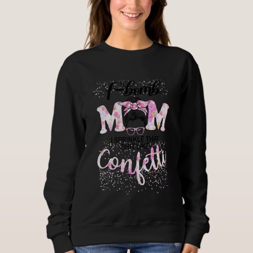 F Bomb Mom Sarcastic Mothers Day Messy Bun Floral Sweatshirt
