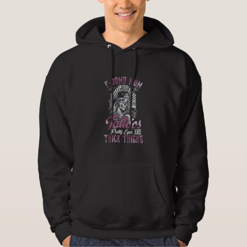 F Bomb Mom With Tattoos Pretty Eyes And Thick Thig Hoodie
