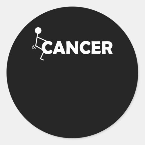 F Cancer Funny Stick figure Screw Hump It Classic Round Sticker