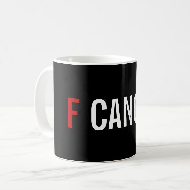 f cancer mug (Front Left)