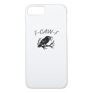 F-Caw-F Angry Crow Raven Funny Gothic Humor Bird P iPhone 8/7 Case