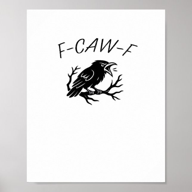 F-Caw-F Angry Crow Raven Funny Gothic Humor Bird P Poster (Front)