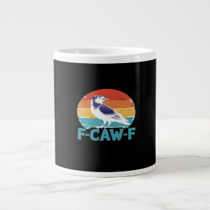 F-Caw-F Bird Crow Funny Crow Lover Aesthetic Style Giant Coffee Mug